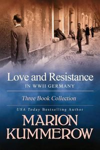 Cover image for Love and Resistance in WWII Germany: Three Book Collection