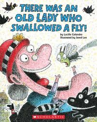 Cover image for There Was an Old Lady Who Swallowed a Fly!