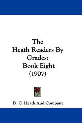 Cover image for The Heath Readers by Grades: Book Eight (1907)