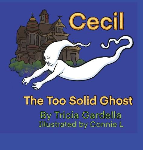 Cover image for Cecil the Too Solid Ghost