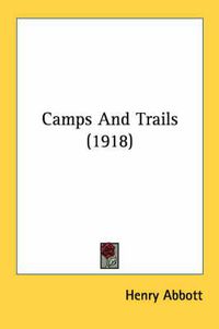 Cover image for Camps and Trails (1918)