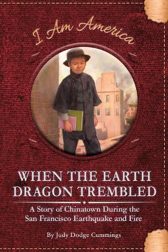 Cover image for When the Earth Dragon Trembled: A Story of Chinatown During the San Francisco Earthquake and Fire