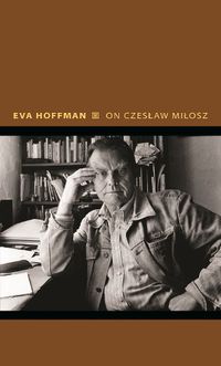 Cover image for On Czeslaw Milosz