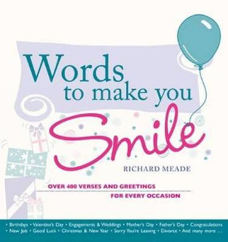 Cover image for Words to Make You Smile: Over 400 Verses and Greetings for Every Occasion