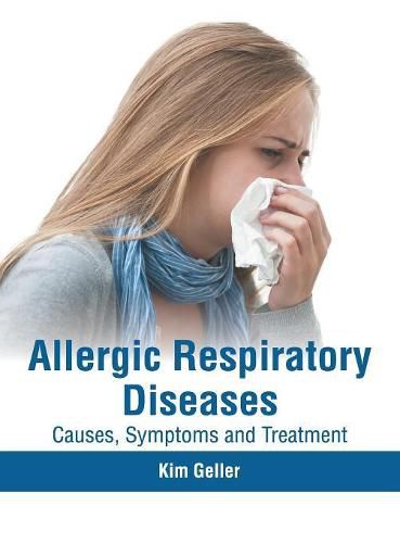 Cover image for Allergic Respiratory Diseases: Causes, Symptoms and Treatment