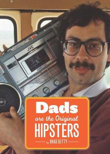 Cover image for Dads Are the Original Hipsters