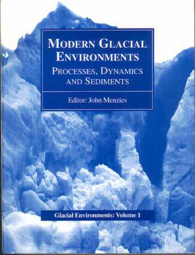 Cover image for Modern Glacial Environments: Processes, Dynamics and Sediments