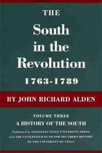 Cover image for The South in the Revolution, 1763-1789: A History of the South