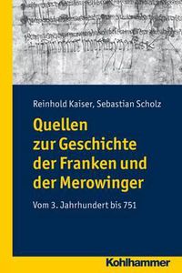 Cover image for Quellen Zur Geschichte Der Franken Und Der Merowinger: Vom 3. Jahrhundert Bis 751