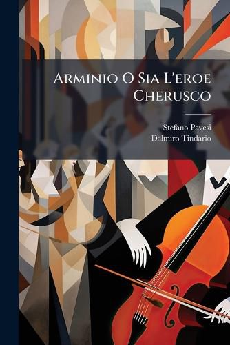 Cover image for Arminio O Sia L'eroe Cherusco