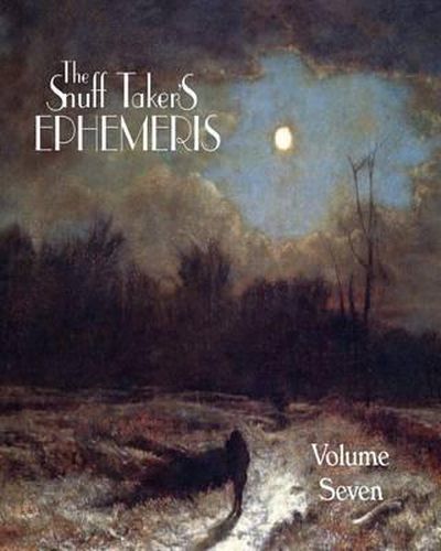 Cover image for The Snuff Taker's Ephemeris Volume VII