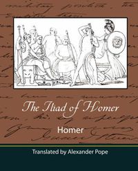 Cover image for The Iliad of Homer (Translated by Alexander Pope)