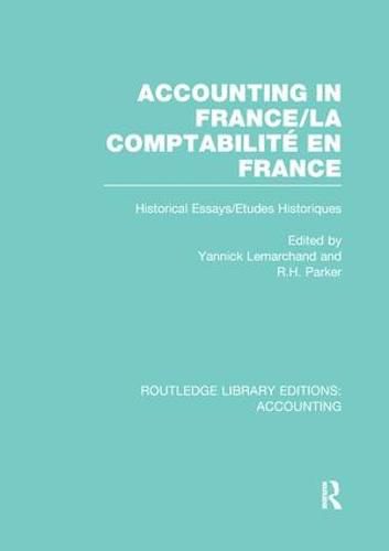 Cover image for Accounting in France (RLE Accounting): Historical Essays/Etudes Historiques