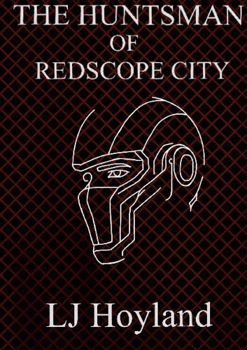 Cover image for The Huntsman Of Redscope City
