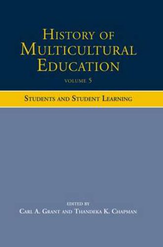 Cover image for History of Multicultural Education Volume 5: Students and Student Leaning