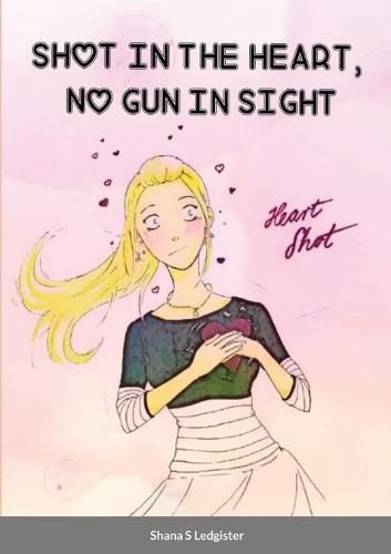 Cover image for Shot in the Heart, No Gun in Sight