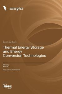 Cover image for Thermal Energy Storage and Energy Conversion Technologies