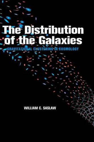 Cover image for The Distribution of the Galaxies: Gravitational Clustering in Cosmology