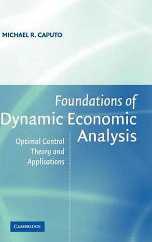 Cover image for Foundations of Dynamic Economic Analysis: Optimal Control Theory and Applications