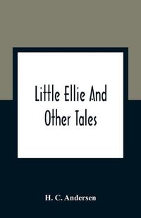 Cover image for Little Ellie And Other Tales