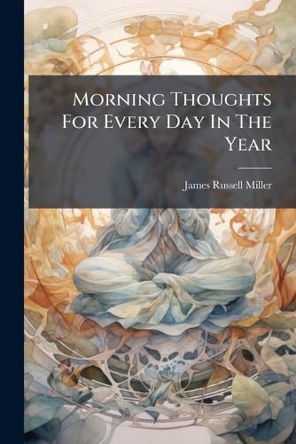 Cover image for Morning Thoughts For Every Day In The Year