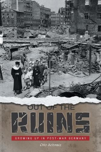 Cover image for Out of the Ruins: Growing Up in Post-War Germany