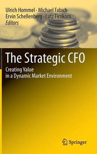 Cover image for The Strategic CFO: Creating Value in a Dynamic Market Environment