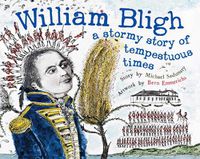 Cover image for William Bligh: A Stormy Story of Tempestuous Times