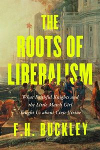 Cover image for The Roots of Liberalism