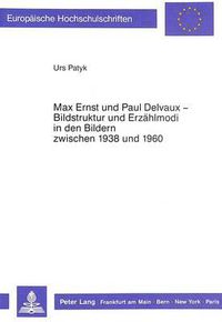 Cover image for Max Ernst Und Paul Delvaux - Bildstruktur Und Erzaehlmodi in Den Bildern Zwischen 1938 Und 1960