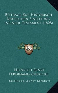 Cover image for Beitrage Zur Historisch Kritischen Einleitung Ins Neue Testament (1828)