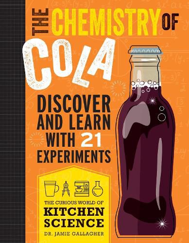 Cover image for The Chemistry of Cola: Discover and Learn with 21 Experiments