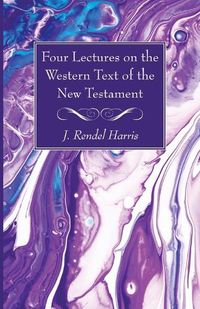 Cover image for Four Lectures on the Western Text of the New Testament