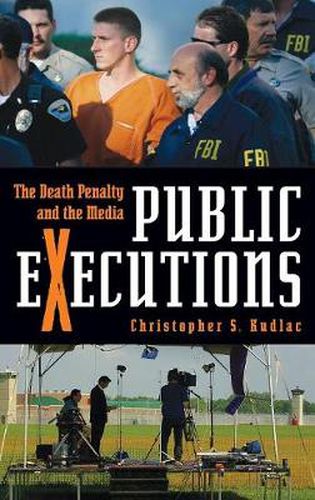 Cover image for Public Executions: The Death Penalty and the Media