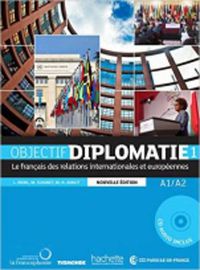 Cover image for Objectif Diplomatie: Livre de l'eleve + CD audio 1 (Levels A1-A2) + Parcours