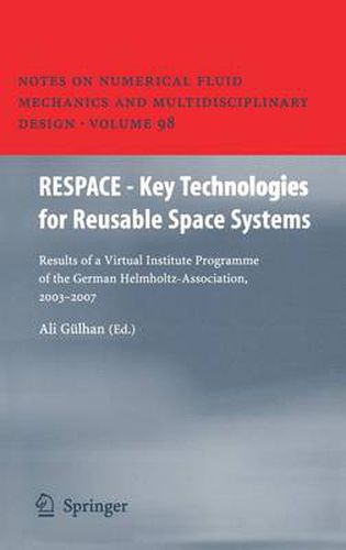 Cover image for RESPACE  - Key Technologies for Reusable Space Systems: Results of a Virtual Institute Programme of the German Helmholtz-Association, 2003 - 2007