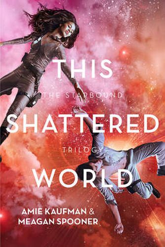 Cover image for This Shattered World (The Starbound trilogy, Book 2)