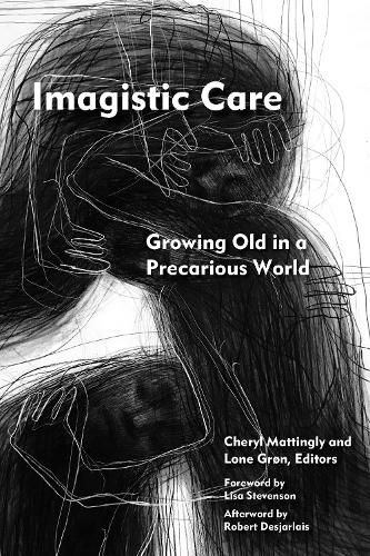 Cover image for Imagistic Care: Growing Old in a Precarious World
