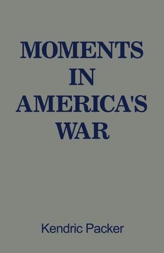 Cover image for Moments in America's War