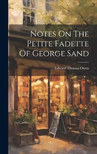 Cover image for Notes On The Petite Fadette Of George Sand