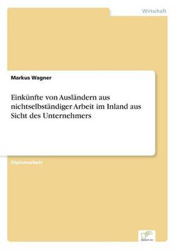 Cover image for Einkunfte von Auslandern aus nichtselbstandiger Arbeit im Inland aus Sicht des Unternehmers