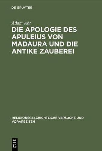 Cover image for Die Apologie des Apuleius von Madaura und die antike Zauberei