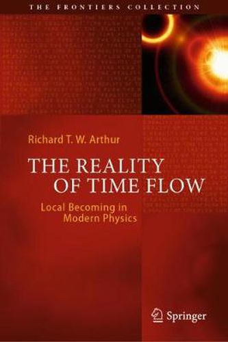 Cover image for The Reality of Time Flow: Local Becoming in Modern Physics