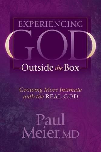 Cover image for Experiencing God Outside the Box: Growing More Intimate with the REAL GOD