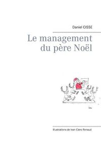Cover image for Le management du pere Noel