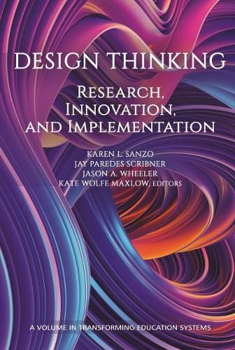 Design Thinking: Research, Innovation and Implementation