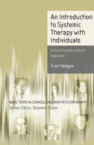 Cover image for An Introduction to Systemic Therapy with Individuals: A Social Constructionist Approach