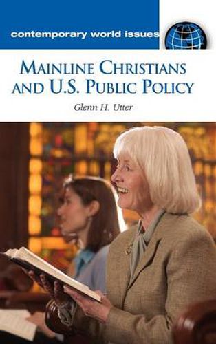 Mainline Christians and U.S. Public Policy: A Reference Handbook