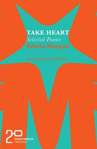 Cover image for The Edwin Morgan Twenties: Take Heart