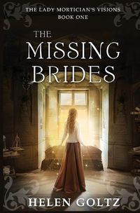 Cover image for The Missing Brides (The Lady Mortician's Visions series)